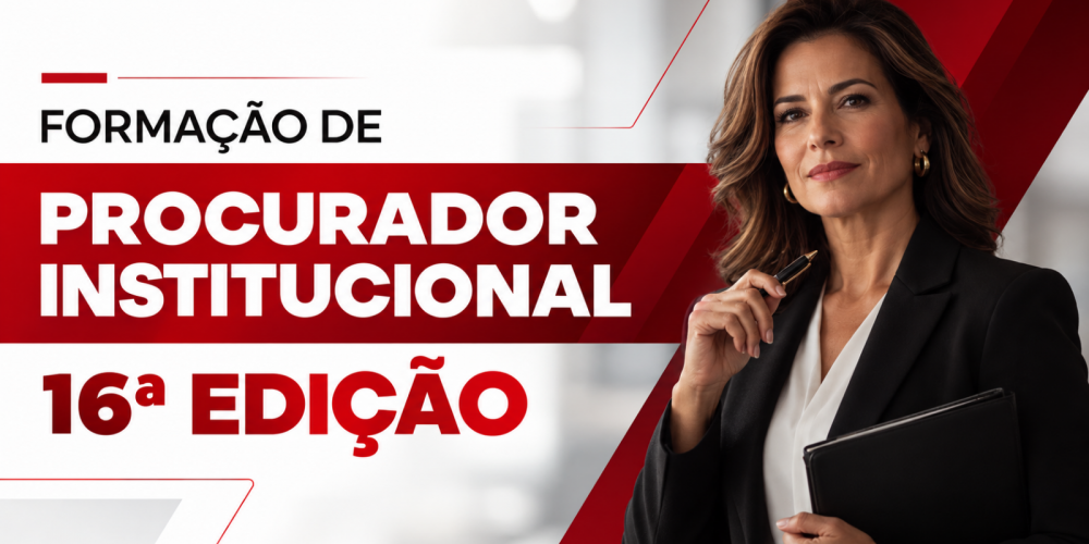 Curso de Formação de Procurador Institucional 16ª Edição