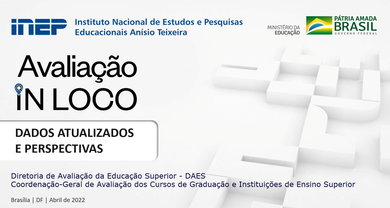 INEP anuncia que realizará a adequação de todos os Instrumentos de Avaliação In Loco INEP anuncia que realizará a adequação de todos os Instrumentos de Avaliação In Loco